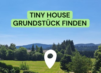 Tiny-House-Grundstück finden: Warum es oft scheitert – und wie es wirklich klappt